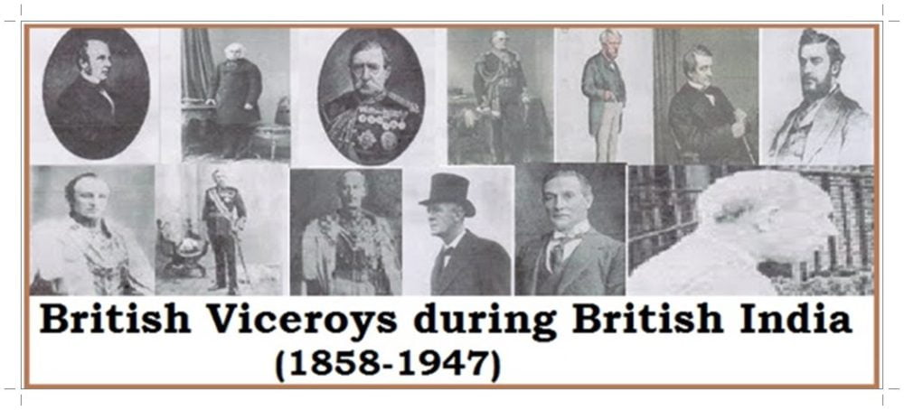 List of British Viceroys During British India