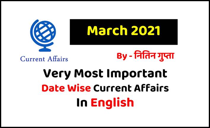 March 2021 Current Affairs in English