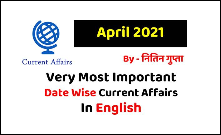 April 2021 Current Affairs in English