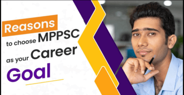 Reasons to choose MPPSC as your Career Goal