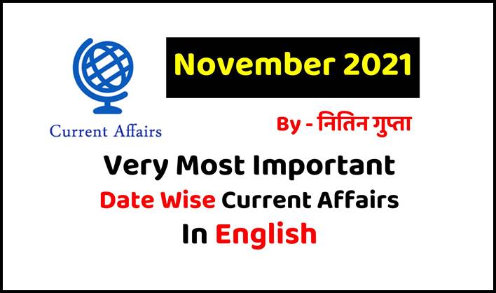 Most Important One Liner Date Wise November 2021 Current Affairs in English